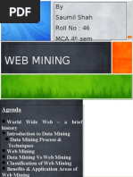 Web Mining: by Saumil Shah Roll No: 46 Mca 4 Sem