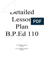 Detailed Lesson Plan B.P.Ed 110: By: Michael G. Bascon B.P.Ed-2 To: Mr. Delfin E. Escuro Jr. Instructor