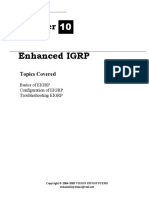 Topics Covered: Basics of EIGRP Configuration of EIGRP Troubleshooting EIGRP