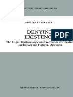 Arindam Chakrabarti - Denying Existence - The Logic, Epistemology and Pragmatics of Negative Existentials and Fictional Discourse