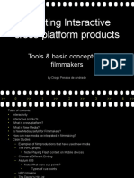 Creating Interactive Cross-Platform Products: Tools & Basic Concepts For Filmmakers