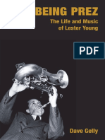 Being Prez - The Life and Music of Lester Young