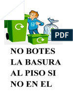 NO BOTES LA BASURA AL PISO SI NO EN EL CARRO RECOLECTOR