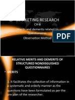 Marketing Research: CH-6 Merits and Demerits Related To Questionaires Observation Method