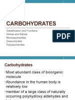 Carbohydrates: Classification and Functions Aldose and Ketose Monosaccharides Disaccharides Polysaccharides