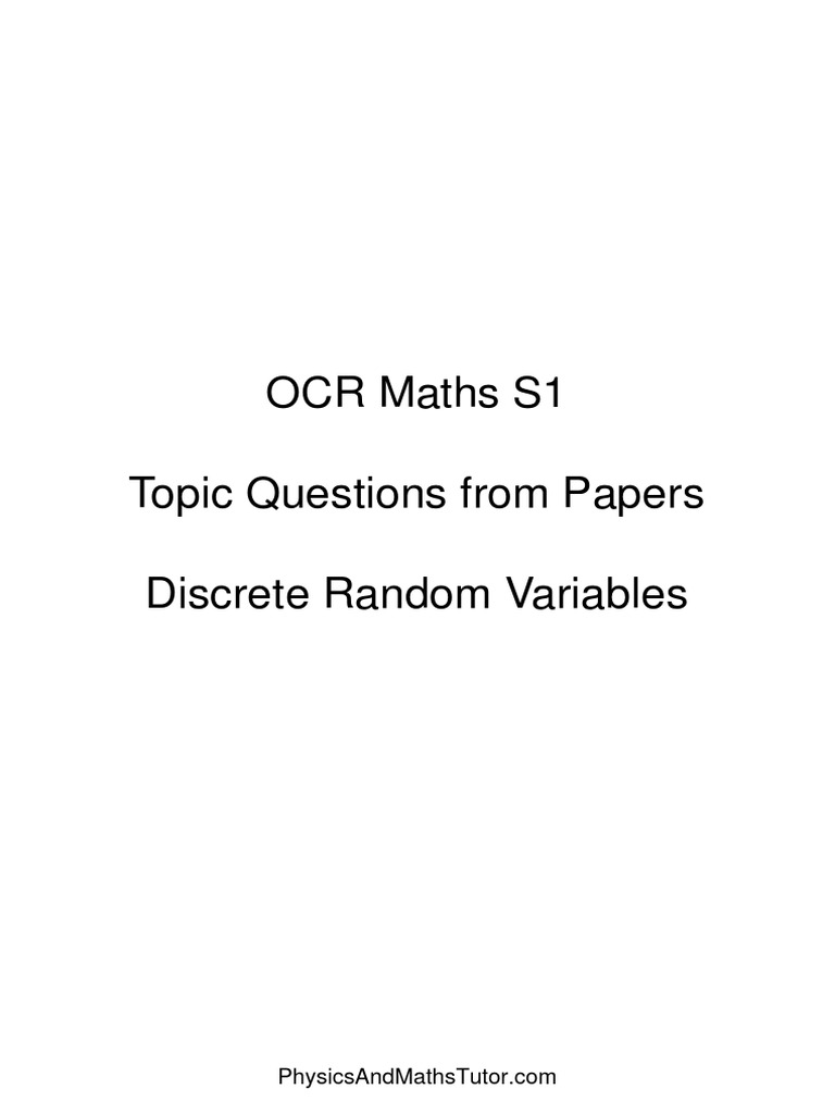 OCR Maths S1 Topic Questions From Papers Discrete Random Variables ...