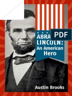 ABRAHAM LINCOLN AN AMERICAN HERO. How A Self-Educated Farmer Became An American Hero and Fulfilled The American Dream