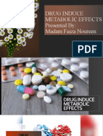 Drug Induce Metabolic Effects Presented By: Madam Faiza Noureen