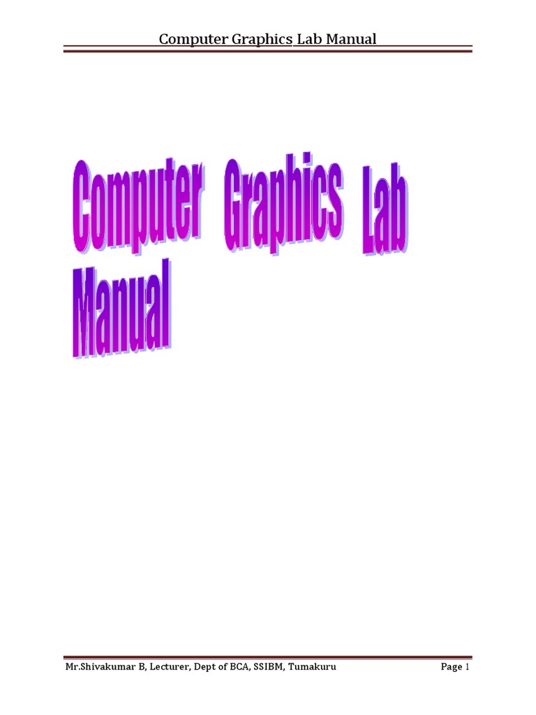 Computer Graphics Lab Manual MR Shivakumar B, Lecturer, Dept of BCA