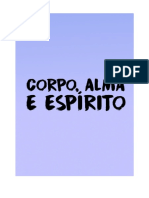 Corpo Alma e Espirito