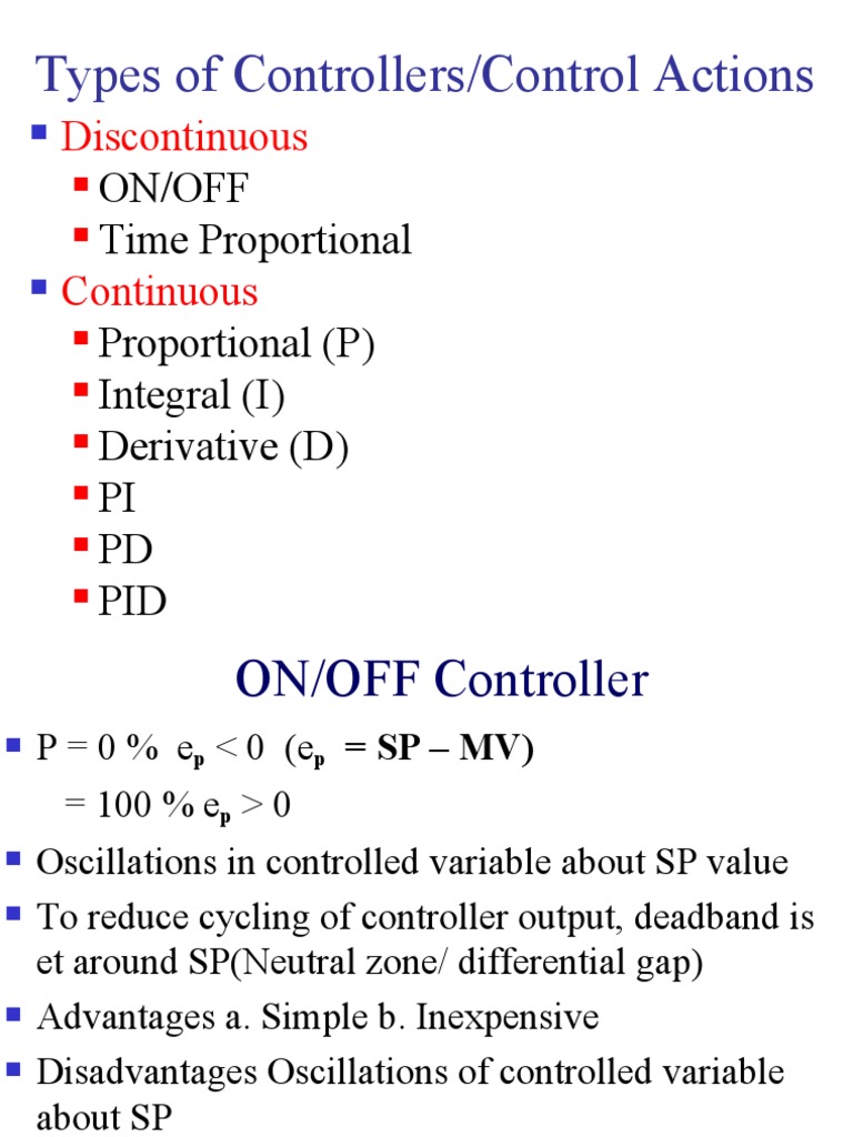 Discontinuous: On/Off Time Proportional Proportional (P) Integral (I ...