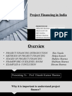 Project Financing in India Project Financing in India: Presented by