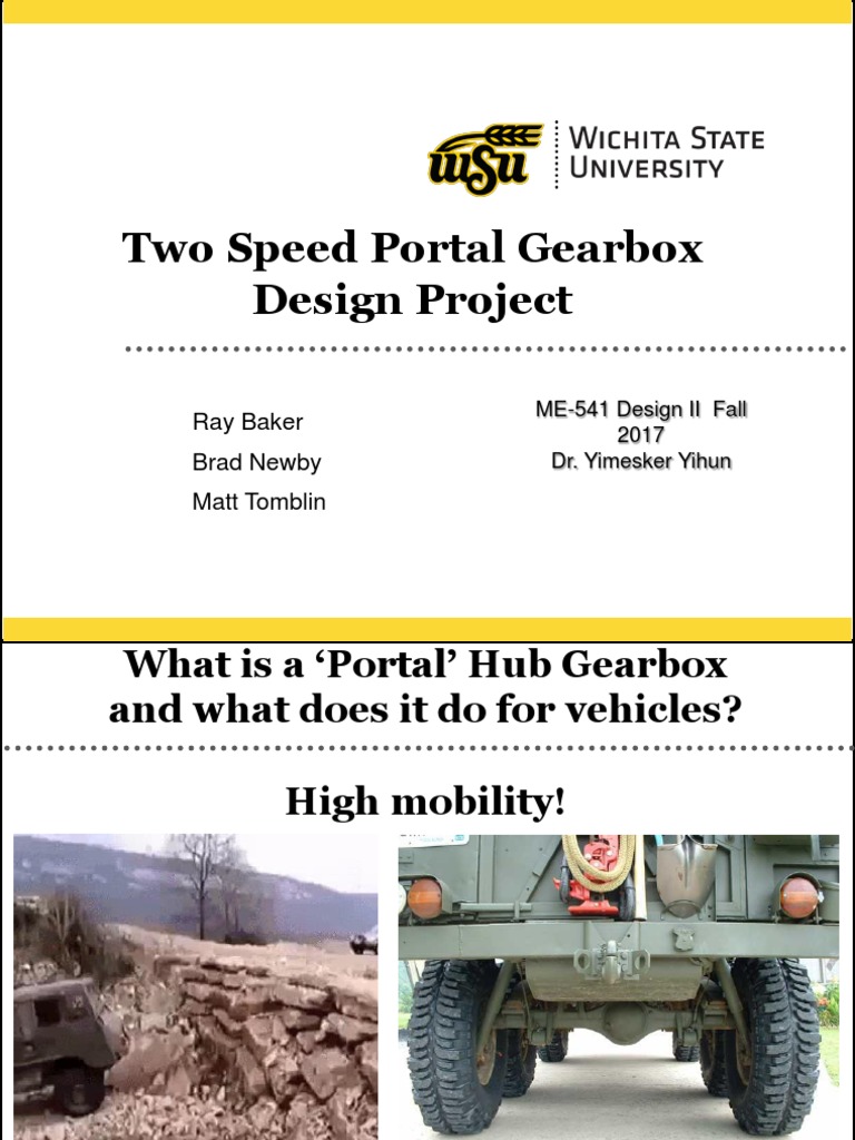 Two Speed Portal Gearbox Design Project Ray Baker Brad Newby Matt