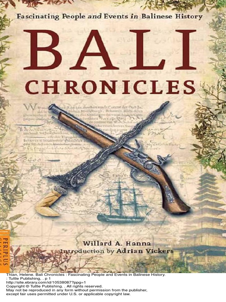 Bali Chronicles - Facinating People and Events in Balinese History ...