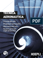 MICHELANGELO FLACCAVENTO TECNICA AERONAUTICA. Principi del volo Propulsori aeronautici Meccanica del volo Nozioni generali sugli aeromobili HOEPLI