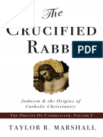 The Crucified Rabbi Judaism and The Origins of Catholic Christianity by Marshal