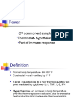 Fever: 2 Commonest Symptom Thermostat-Hypothalamus Part of Immune Response