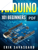 Arduino for Beginners How to Get Started With Your Arduino, Including Arduino Basics, Arduino Tips and Tricks, Arduino Projects and More by Erik Savasgard (Z-lib.org)
