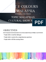 Unit 1: Colours of Malaysia: Topic:Malaysian Cultural Show and