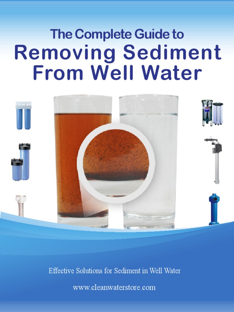 The Complete Guide To Removing Sediment From Well Water PDF