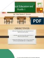 Physical Education and Health 1: Mr. John Martin S. Severre Physical Education Teacher