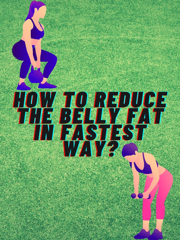 How To Reduce The Belly Fat in Fastest Way | PDF | Carbohydrates | Fat