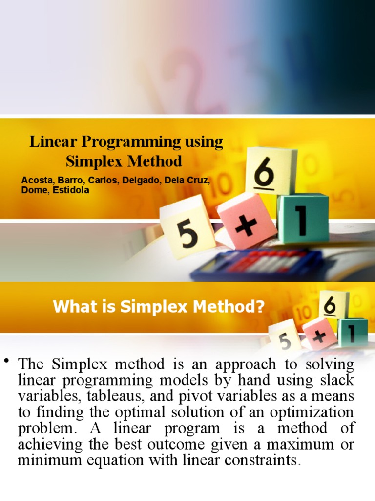 Linear Programming Using Simplex Method: Acosta, Barro, Carlos, Delgado ...