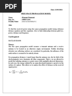 Experiment No: 4 Date: 22/03/2021 Free Space Propagation Model Name: Hemant Pamnani Reg. No: 18BEC1241 Faculty Name Aim