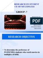 Market Research On Student Choice of Multiplexs: Group - 7