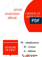 Let's Answer Exercises About: Order of Operatio NS