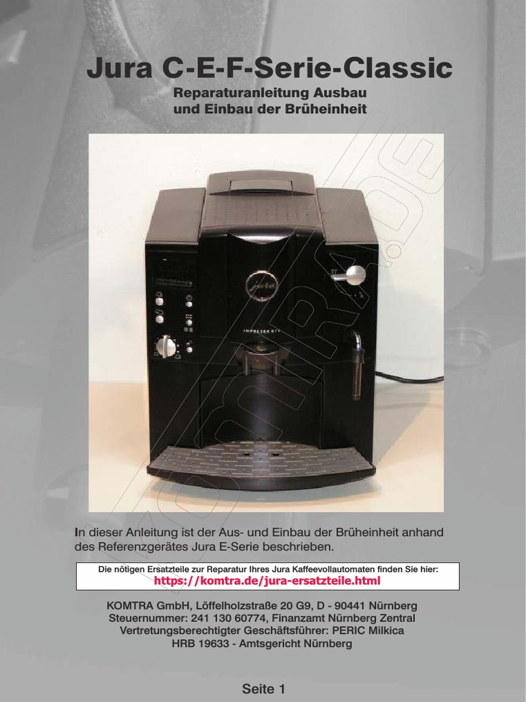 Jura C E F Serie Classic Reparatur Anleitung Ausbau Und Einbau Der