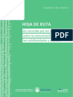 Hoja de Ruta. Un Recorrido Por Los Sentidos Sobre La Comunicación, Las Cotidianidades y El Poder