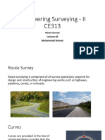 Engineering Surveying - II CE313: Route Survey Muhammad Noman