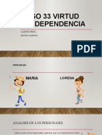 Caso 33 Virtud Sin Dependencia