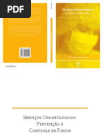 Serviços odontológicos - Prevenção e controle de riscos - 2006