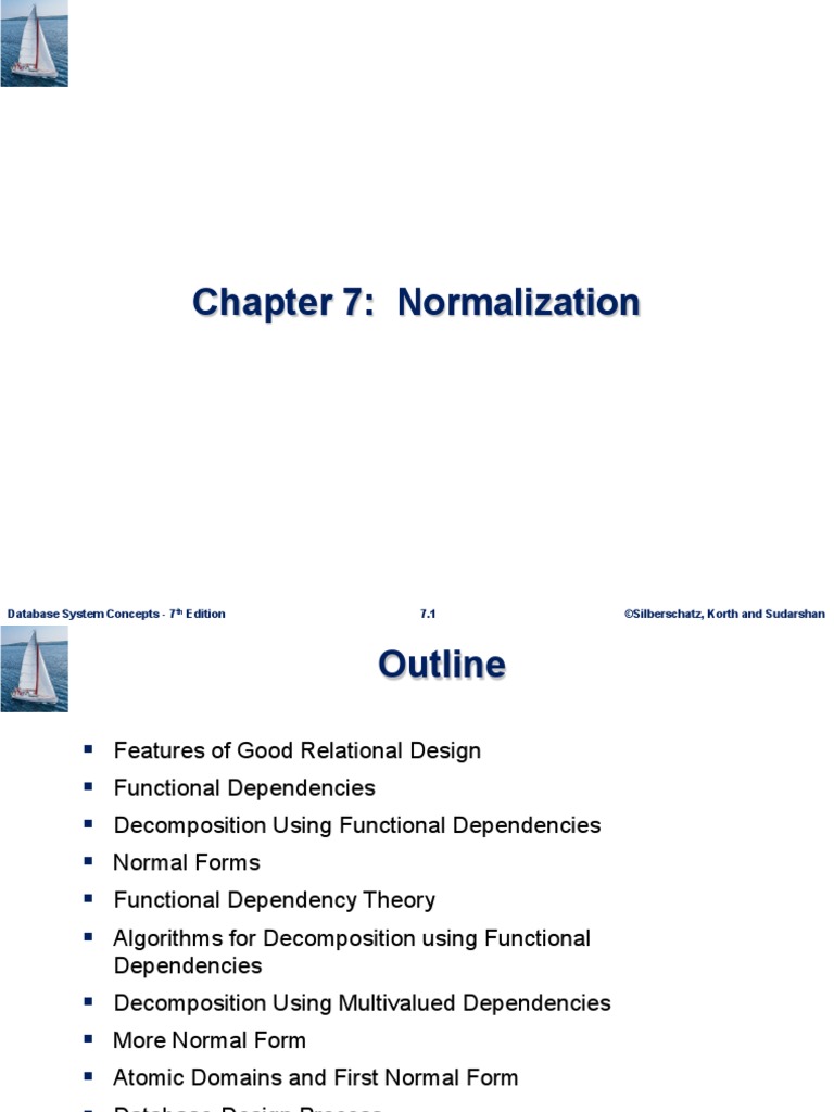 Chapter 7: Normalization: ©silberschatz, Korth and Sudarshan 7.1 ...