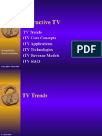 Interactive TV: TV Trends iTV Core Concepts iTV Applications iTV Technologies iTV Revenue Models Itv R&D