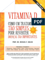 Vitamina D Como Um Tratamento Tão Simples Pode Reverter Doenças Tão Importantes by Michael F. Holick