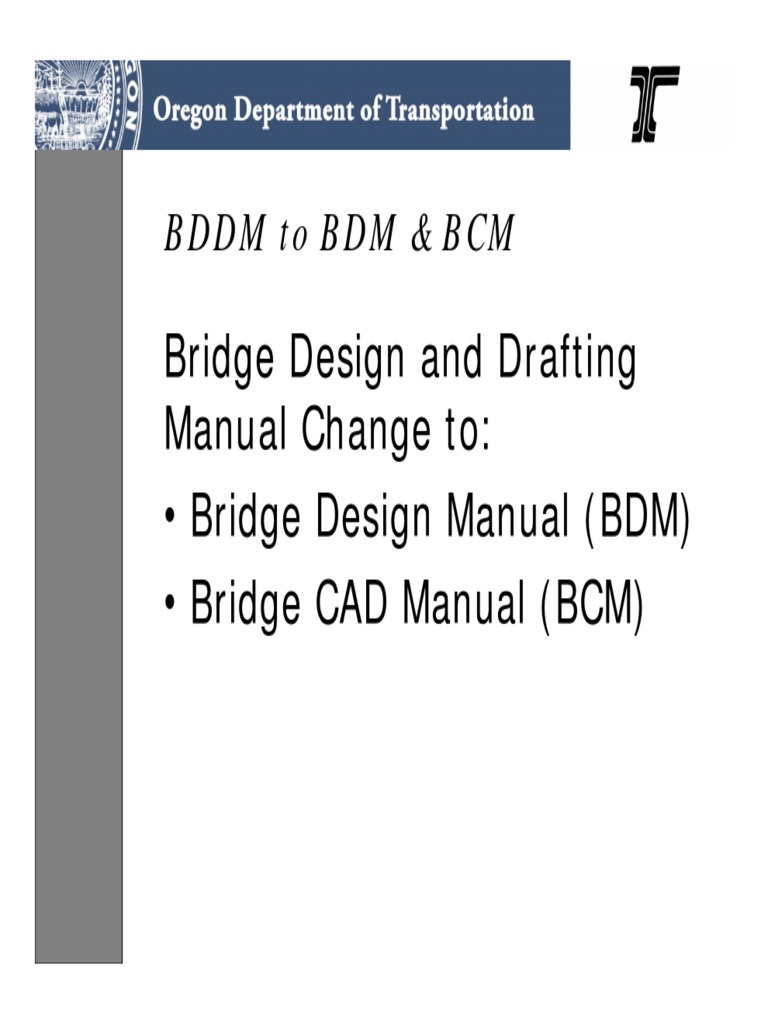 Bridge Design and Drafting Manual Change To Bridge Design Manual