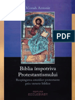 (Monah Antonie) Biblia împotriva Protestantismului - Respingerea ereziilor protestante prin versete biblice