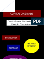 Clinical Diagnosis: Chandra Susanto, DDS, Periodontist University Prima Indonesia