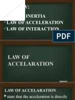 Review:: Law of Inertia Law of Acceleration Law of Interaction