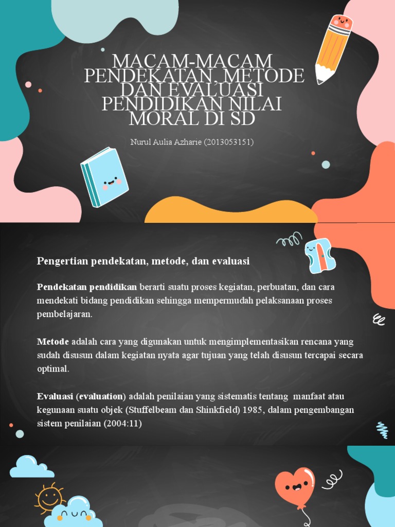 Macam-Macam Pendekatan, Metode Dan Evaluasi Pendidikan Nilai Moral Di