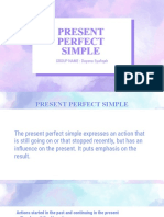 Present Perfect Simple Present Perfect Simple: GROUP NAME: Dayana Syafiqah