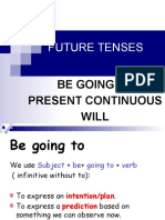 Future Tenses (Be Going To-Present Continuous-Will)