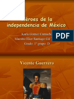 Hola Héroes de La Independencia de México Hecho en Power Point