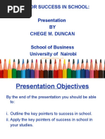 Tips For Success in School: Presentation BY Chege M. Duncan School of Business University of Nairobi