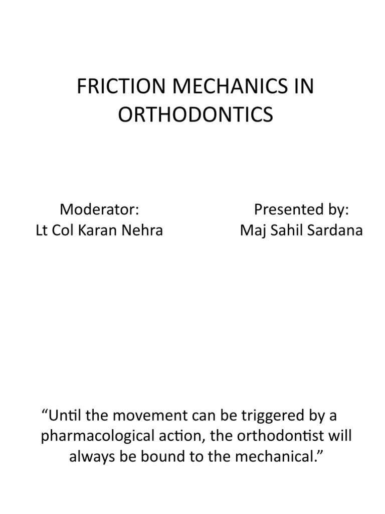 Friction Mechanics in Orthodontics PDF Orthodontics Force