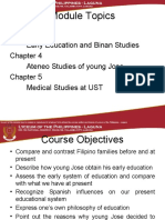 Module Topics: Early Education and Binan Studies Ateneo Studies of Young Jose Medical Studies at UST