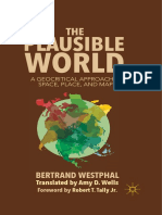 The Plausible World Bertrand Westphal Auth the Plausible World a Geocritical Approach to Space Place and Maps Palgrave Macmillan US 2013 PDF